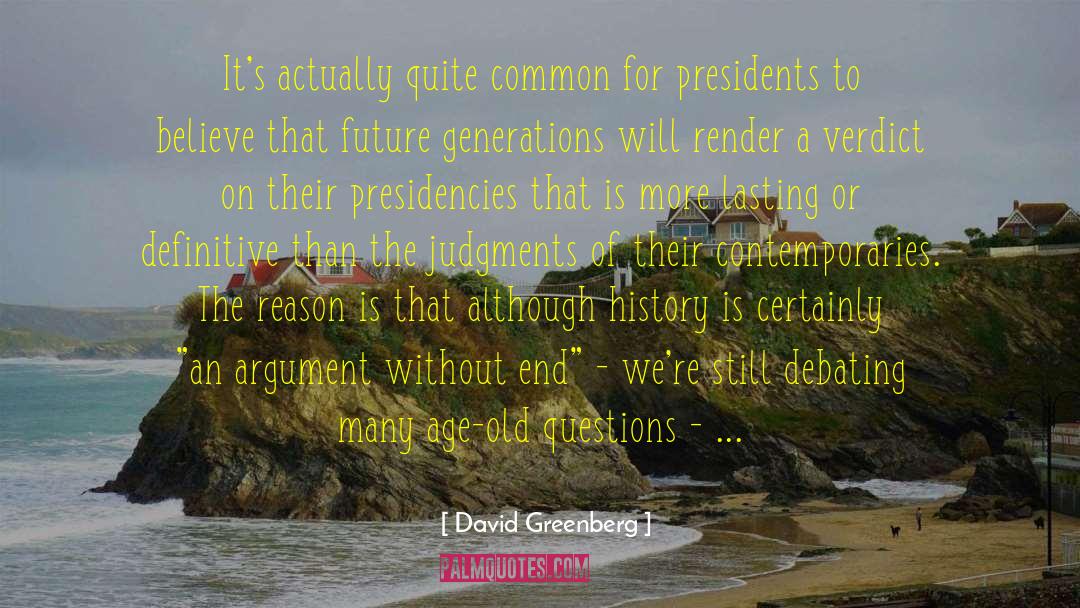 Debating quotes by David Greenberg