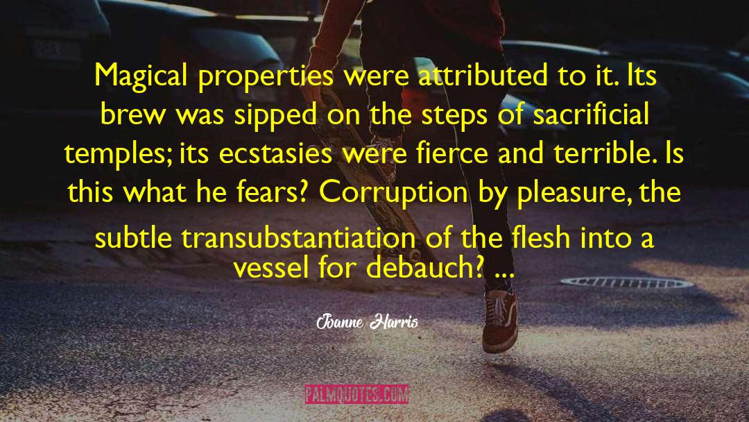 Debauch quotes by Joanne Harris