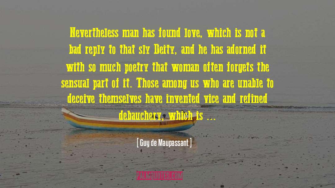 Debauchery quotes by Guy De Maupassant