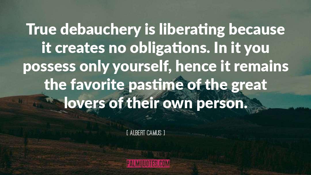 Debauchery quotes by Albert Camus