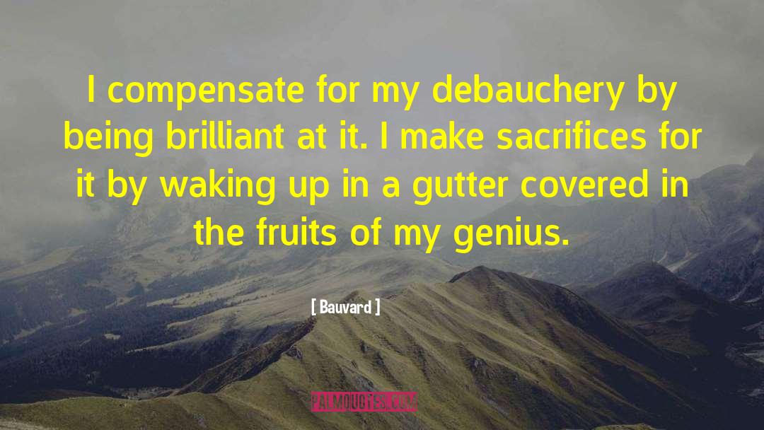Debauchery quotes by Bauvard