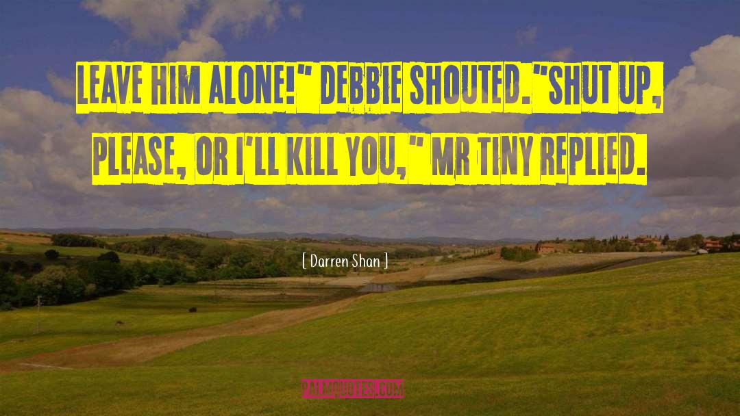 Debbie K Lum quotes by Darren Shan