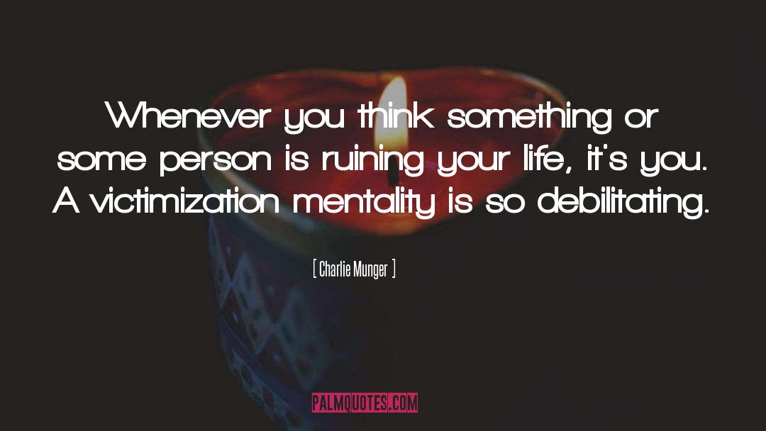 Debilitating quotes by Charlie Munger