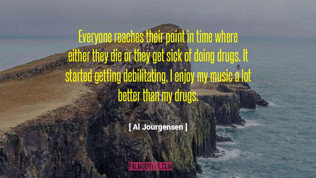 Debilitating quotes by Al Jourgensen