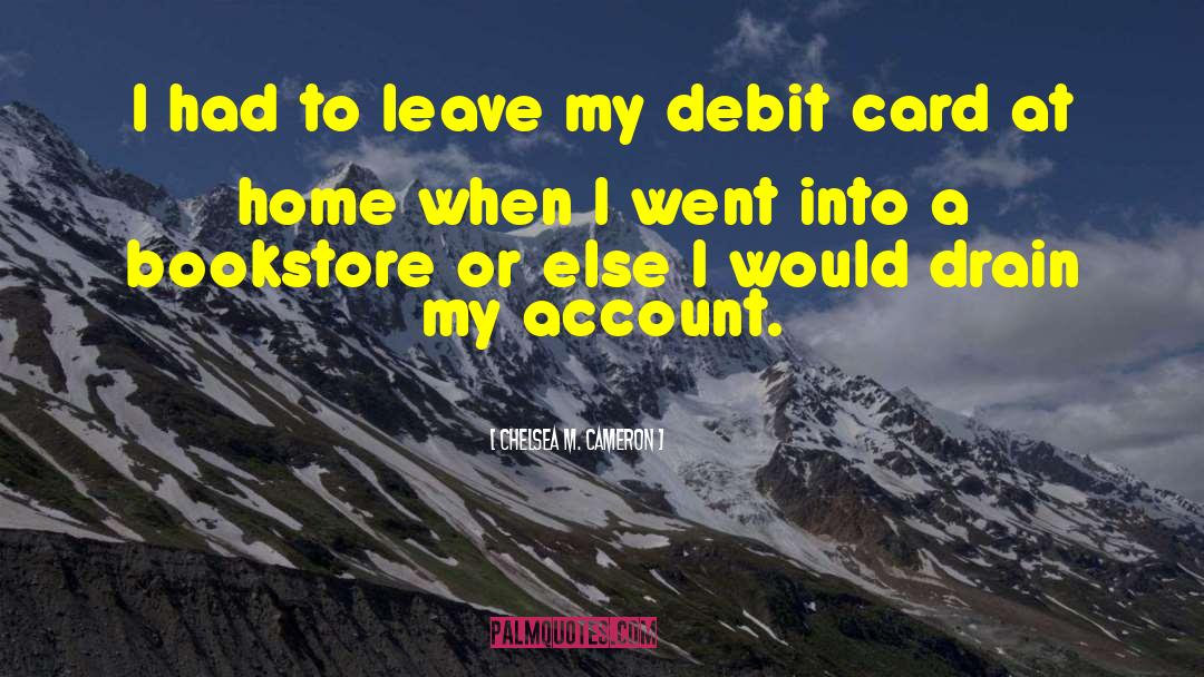 Debit quotes by Chelsea M. Cameron