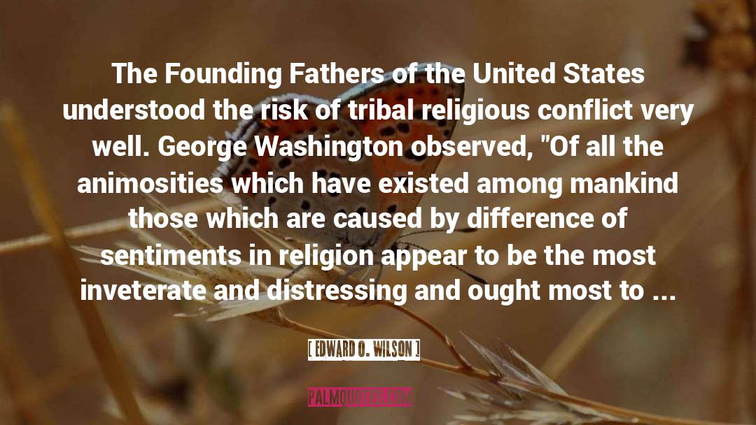 Debt By Founding Fathers quotes by Edward O. Wilson