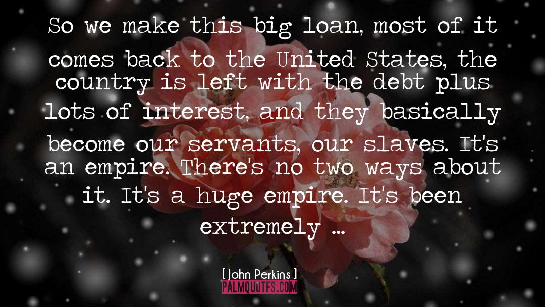Debt Ceiling quotes by John Perkins