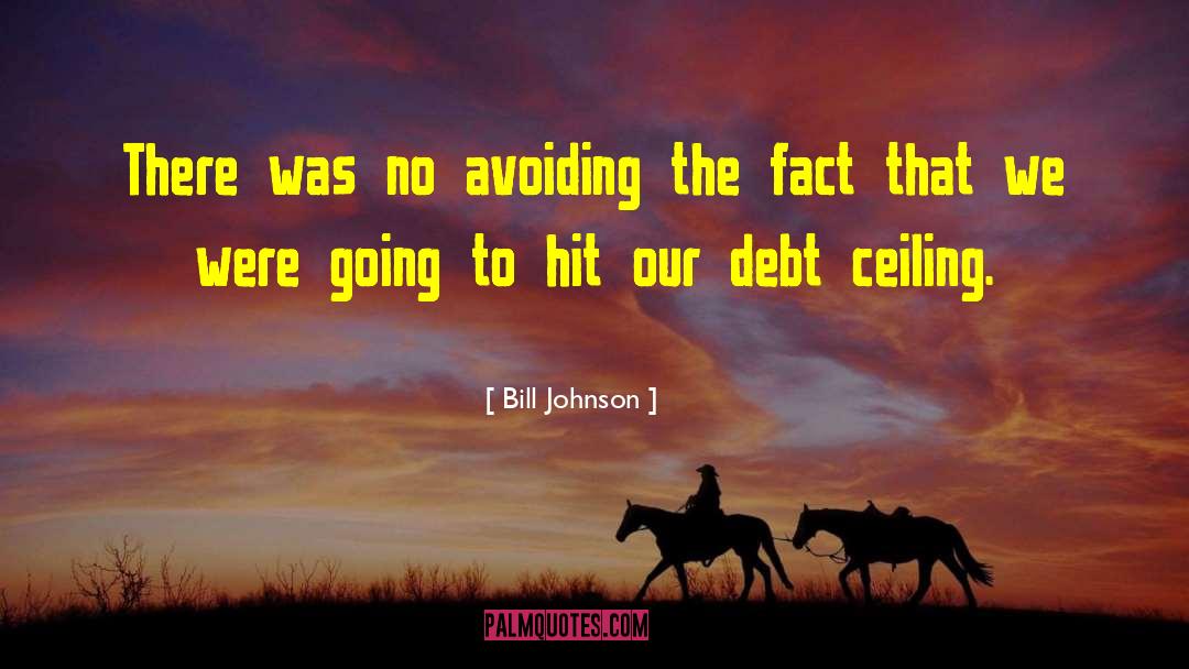 Debt Ceiling quotes by Bill Johnson