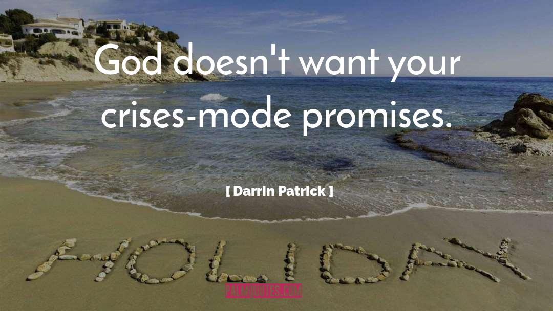 Debt Crises quotes by Darrin Patrick