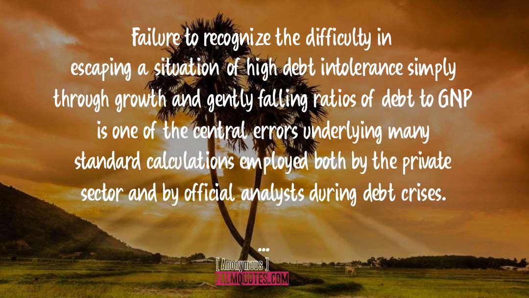 Debt Crises quotes by Anonymous