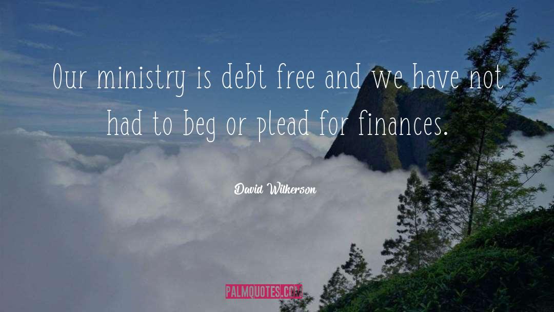 Debt Free quotes by David Wilkerson