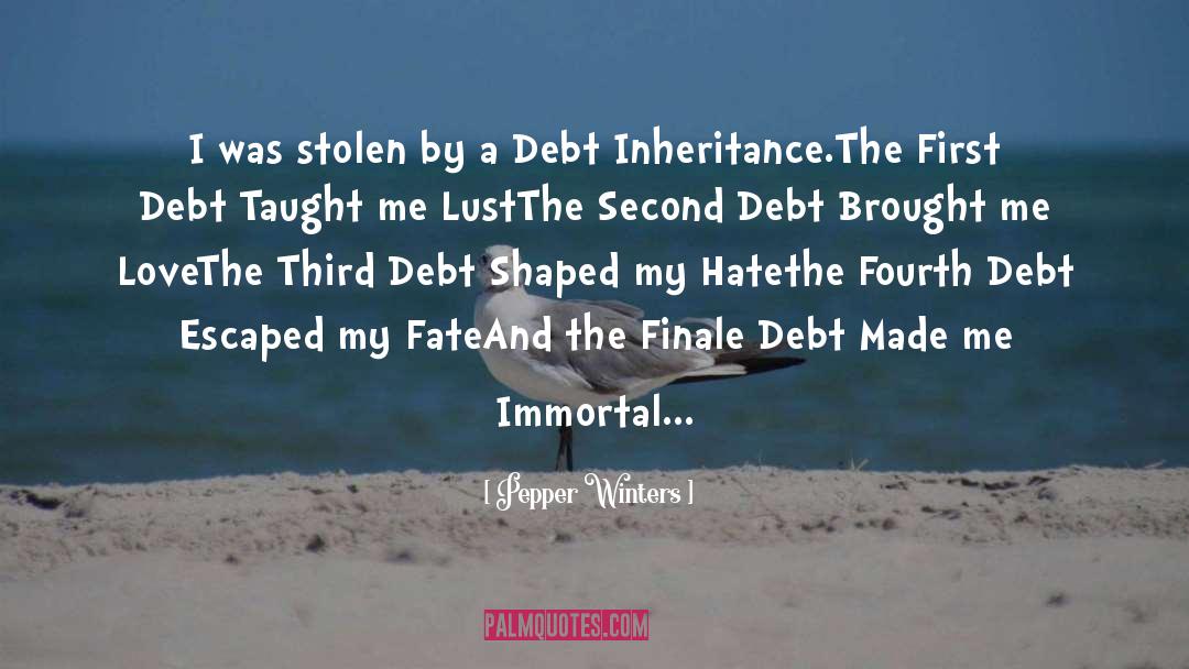 Debt Inheritance quotes by Pepper Winters