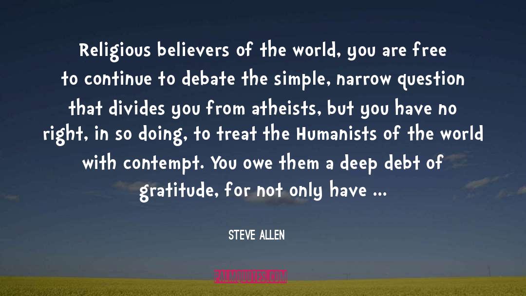 Debt Of Gratitude quotes by Steve Allen