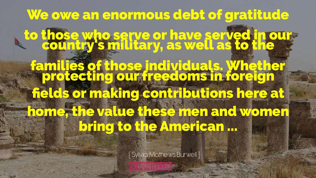 Debt Of Gratitude quotes by Sylvia Mathews Burwell