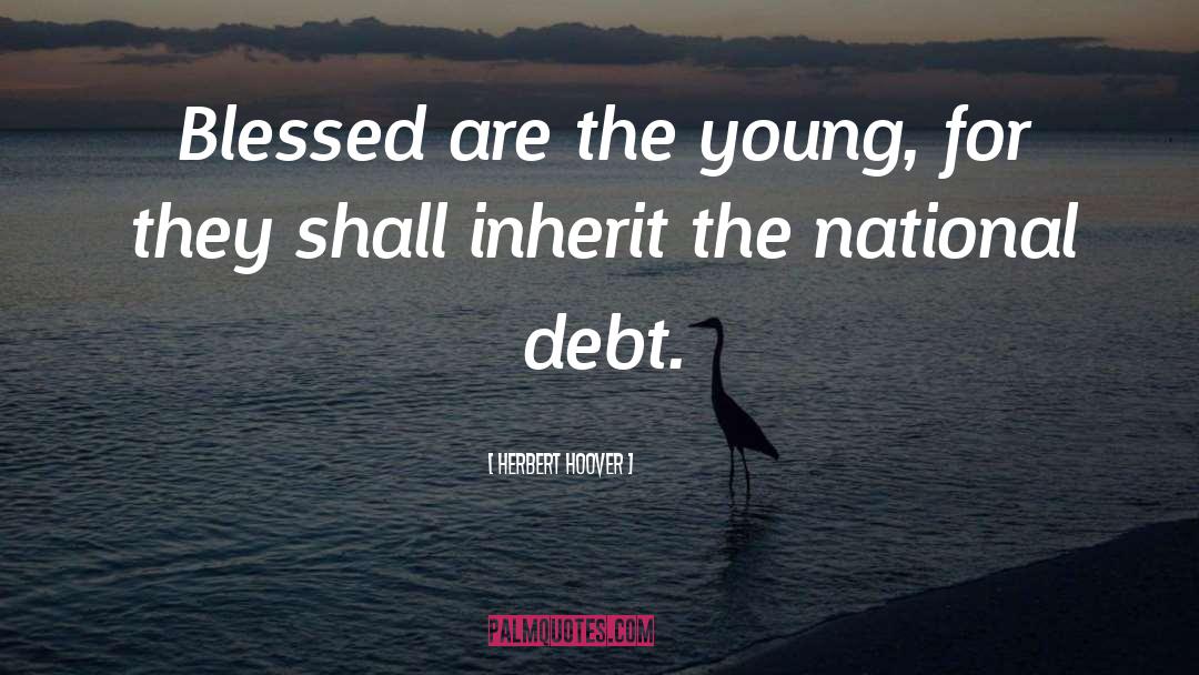 Debt quotes by Herbert Hoover