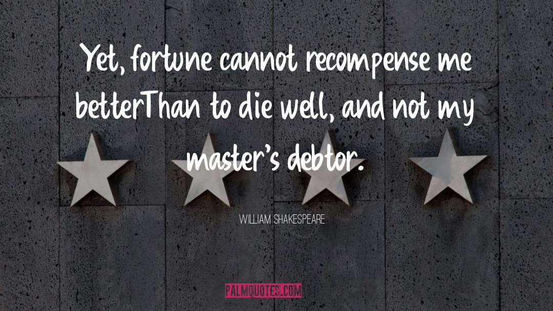 Debtor quotes by William Shakespeare
