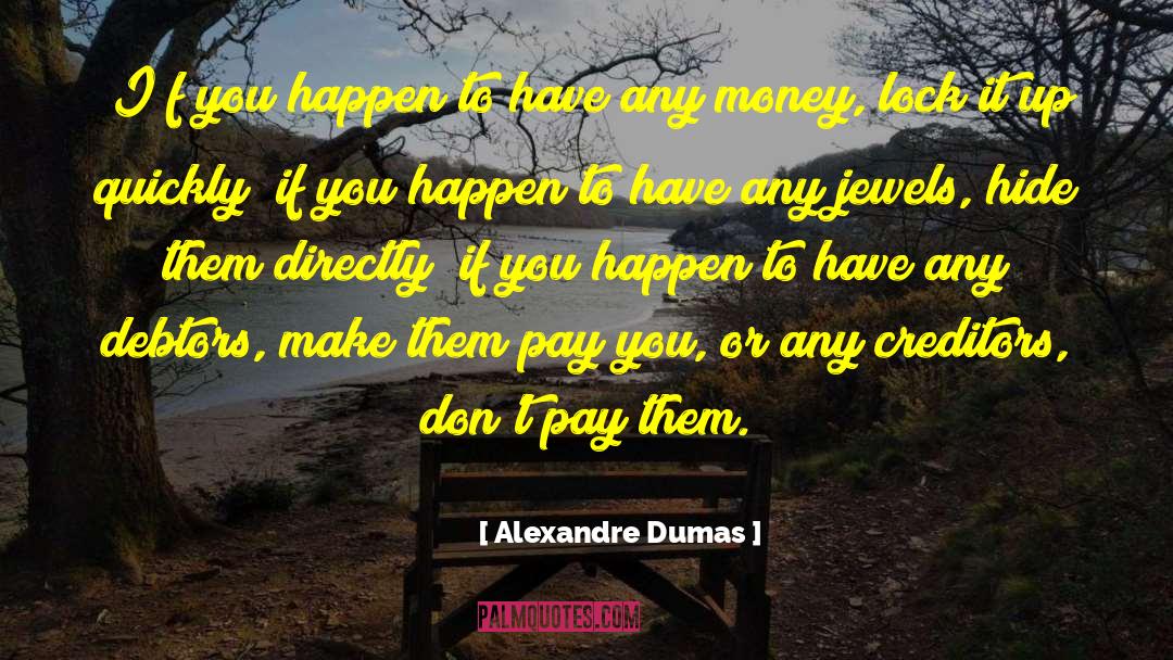 Debtors quotes by Alexandre Dumas