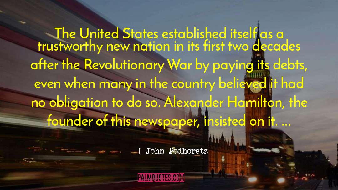 Debts quotes by John Podhoretz