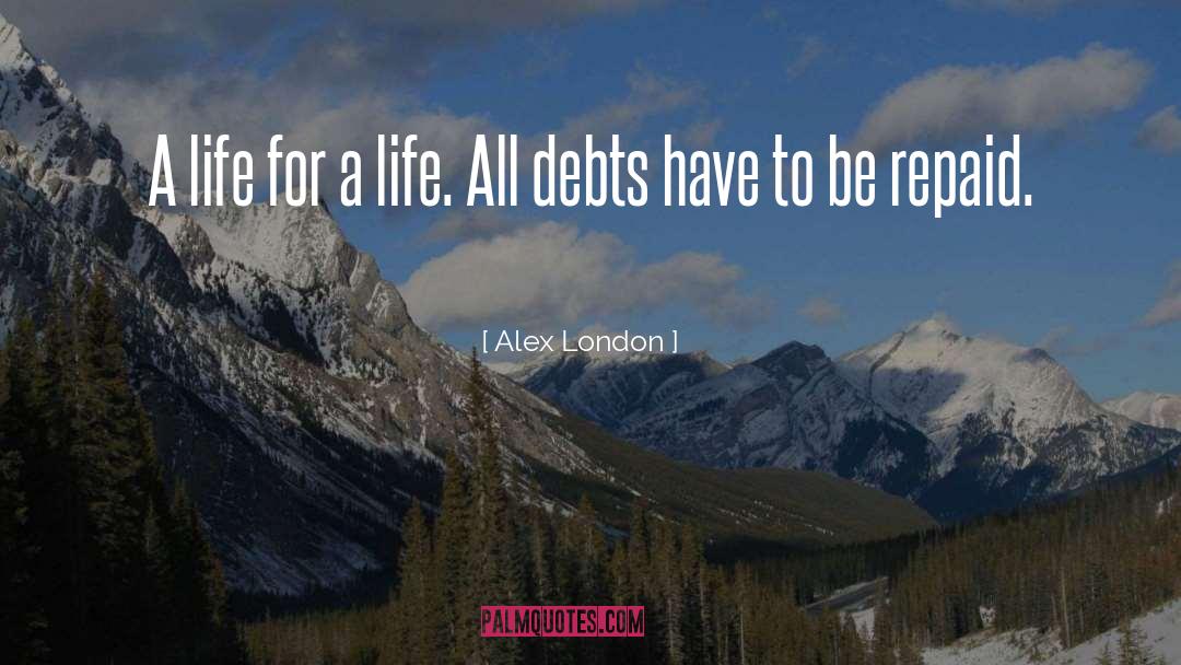 Debts quotes by Alex London