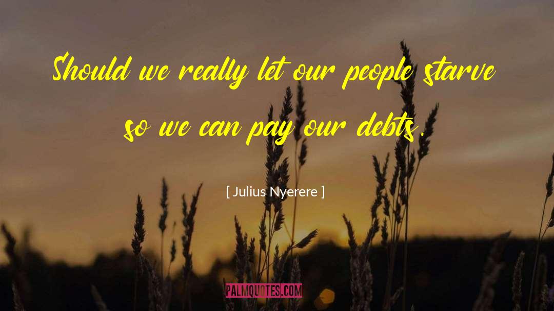 Debts quotes by Julius Nyerere