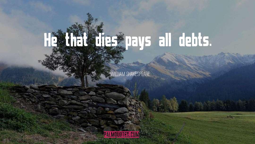 Debts quotes by William Shakespeare