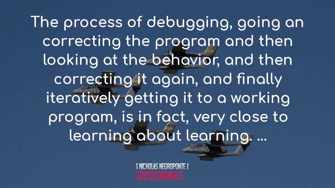 Debugging quotes by Nicholas Negroponte