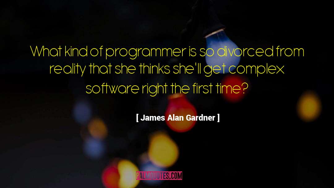 Debugging quotes by James Alan Gardner