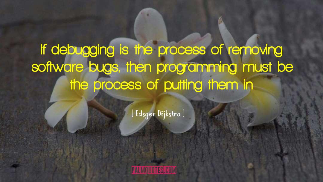 Debugging quotes by Edsger Dijkstra