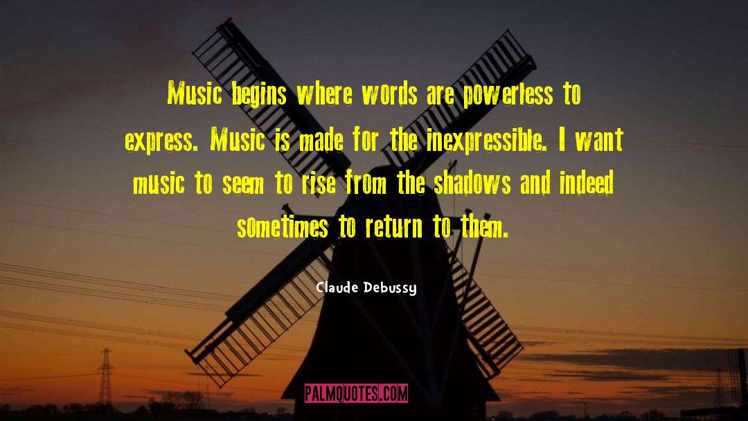 Debussy quotes by Claude Debussy