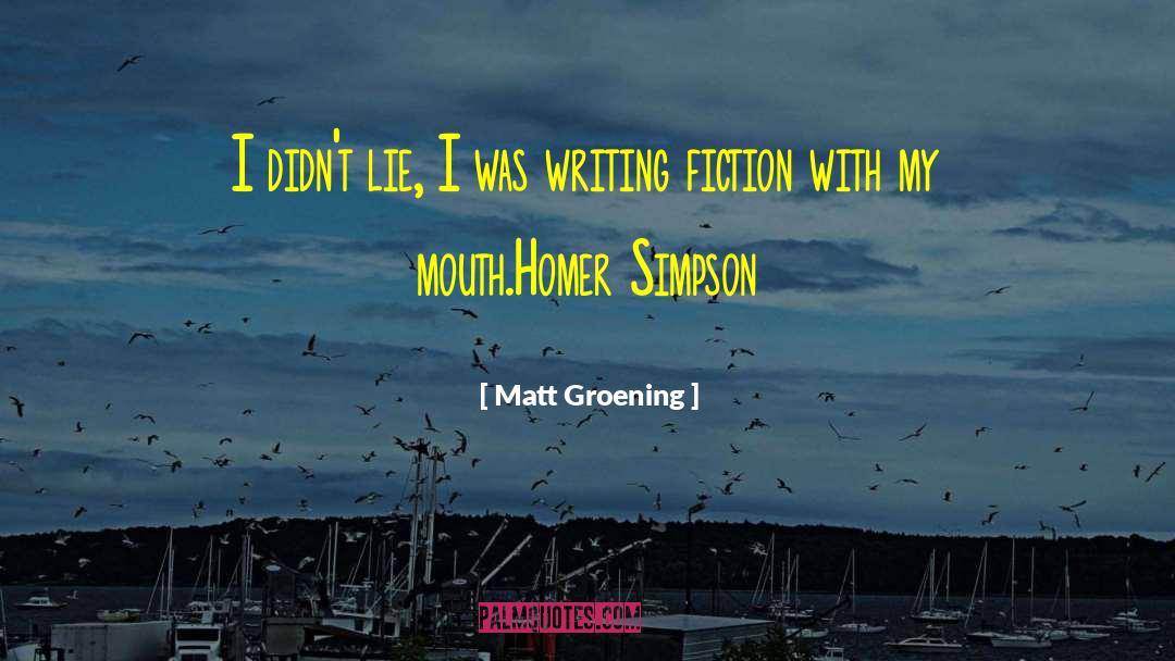 Debut Fiction quotes by Matt Groening