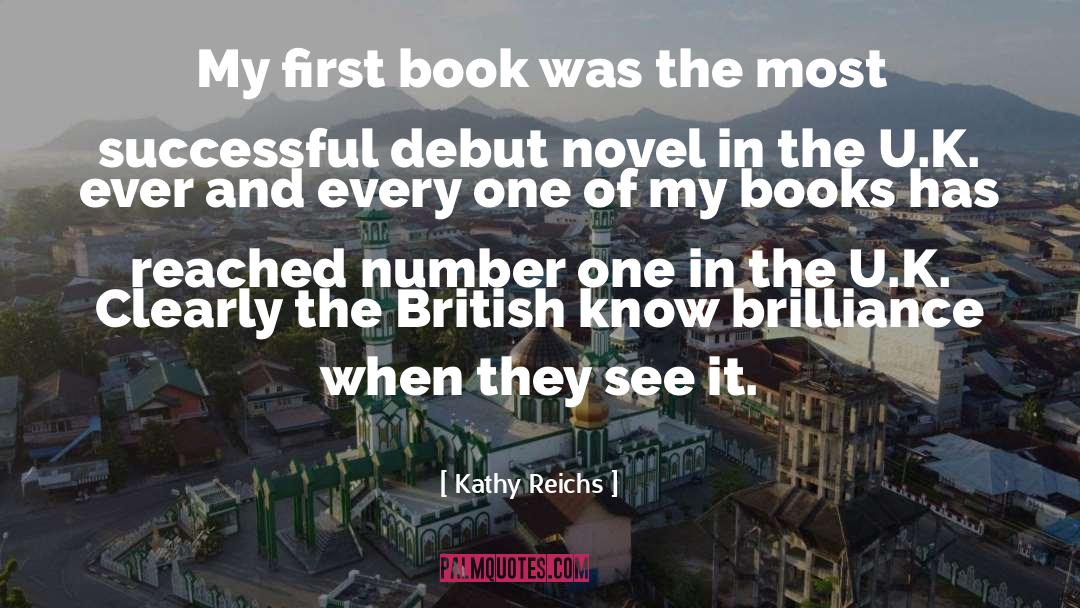 Debut Novel quotes by Kathy Reichs