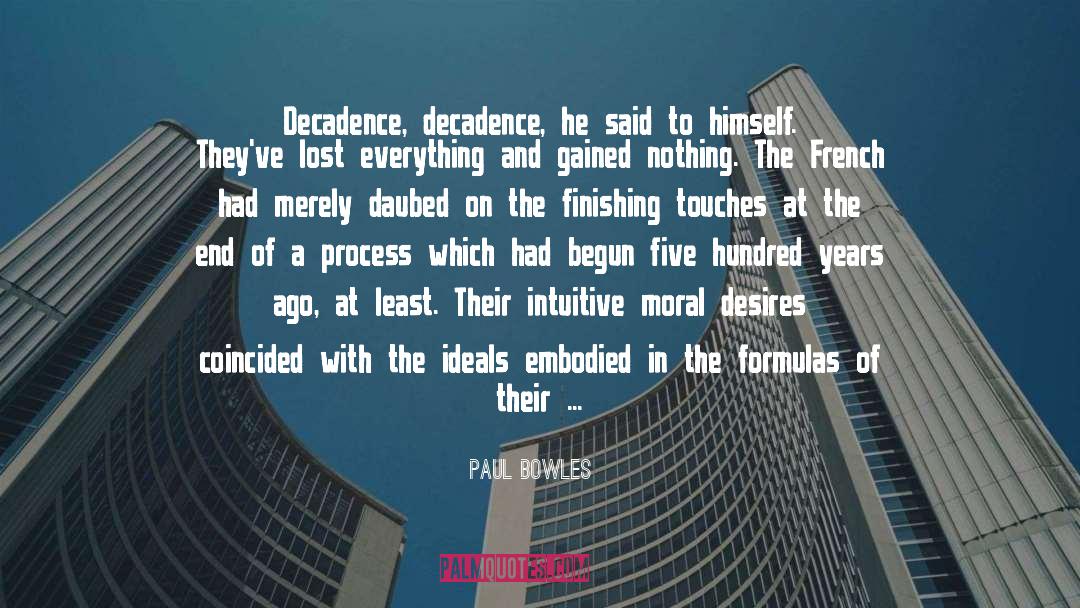 Decadence quotes by Paul Bowles