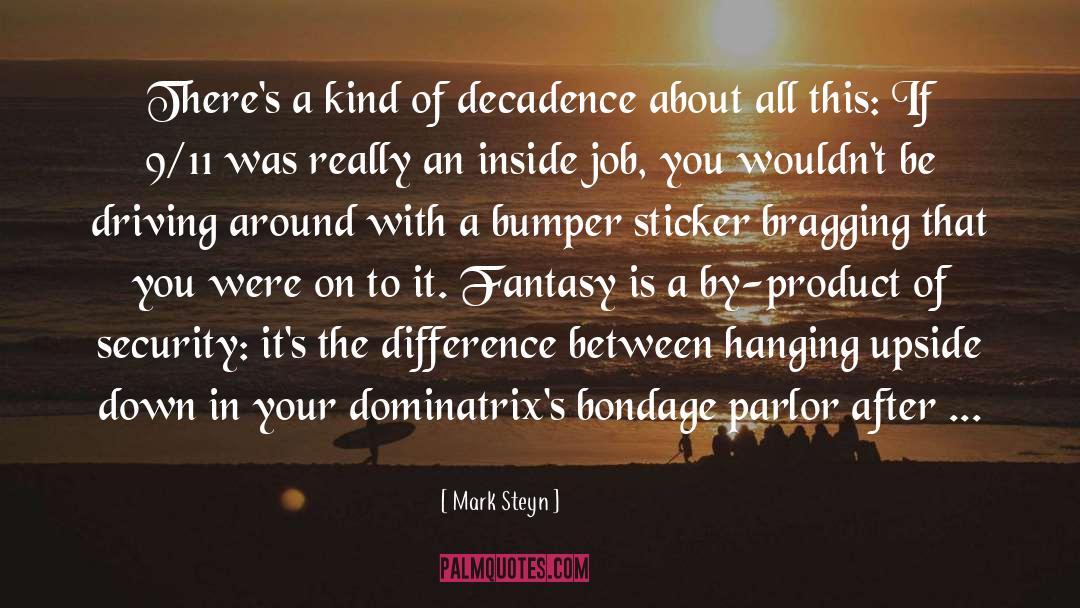 Decadence quotes by Mark Steyn