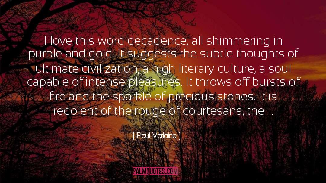 Decadence quotes by Paul Verlaine