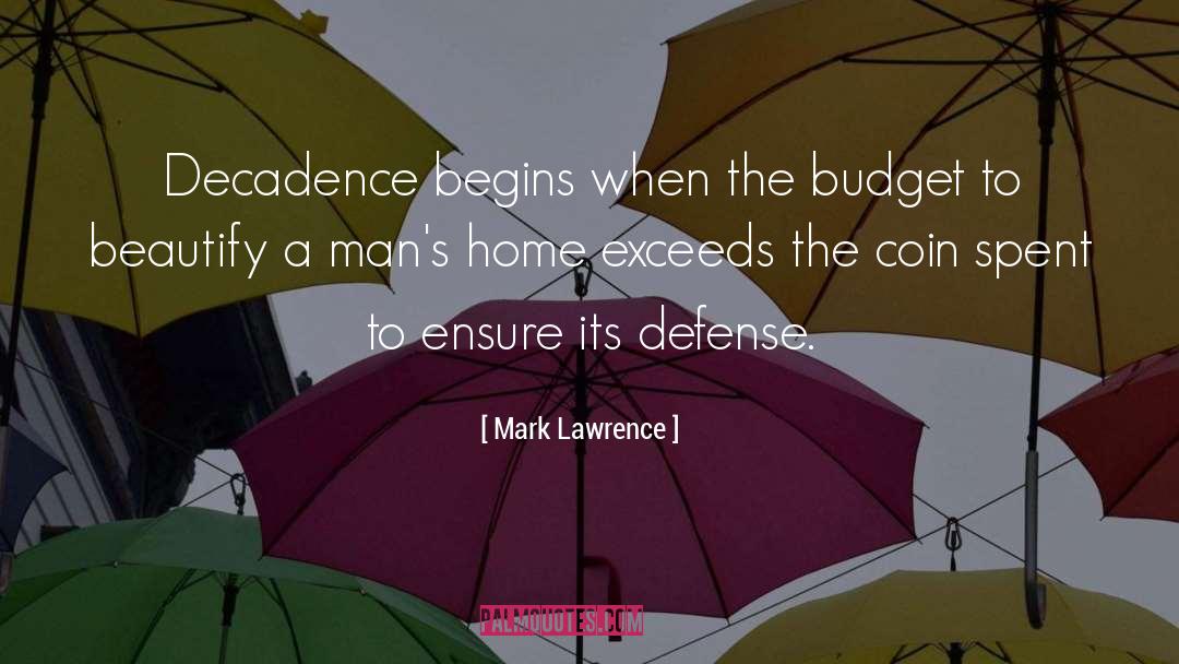 Decadence quotes by Mark Lawrence