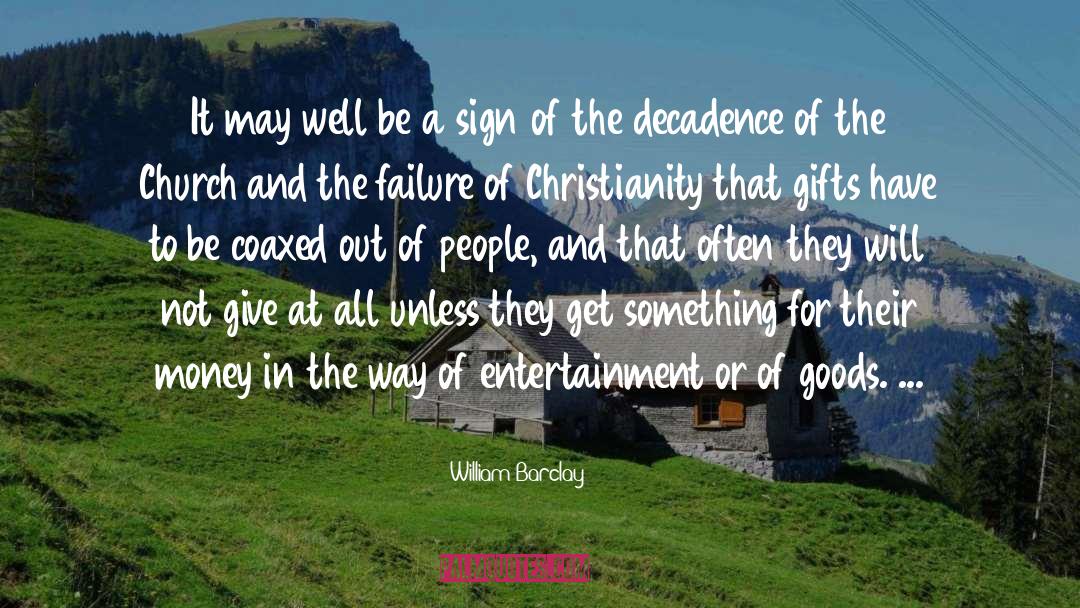 Decadence quotes by William Barclay