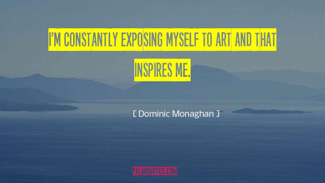 Decadent Art quotes by Dominic Monaghan