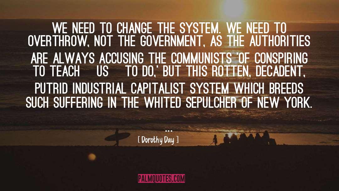 Decadent quotes by Dorothy Day