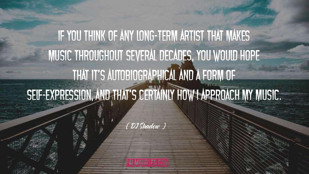 Decades quotes by DJ Shadow