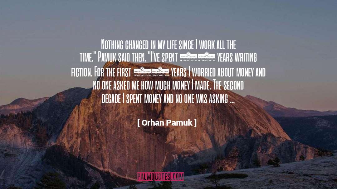 Decades quotes by Orhan Pamuk