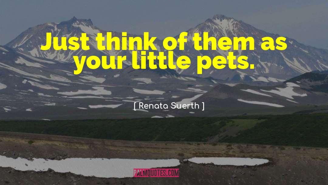 Deceased Pets quotes by Renata Suerth