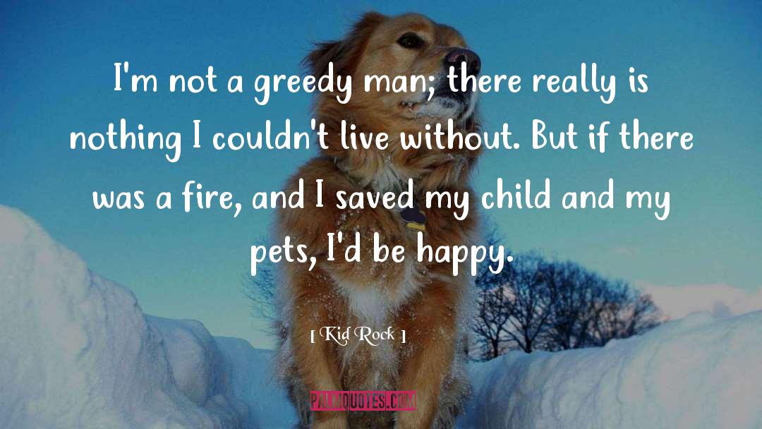 Deceased Pets quotes by Kid Rock
