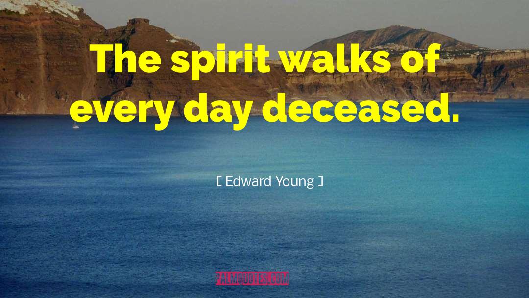 Deceased quotes by Edward Young