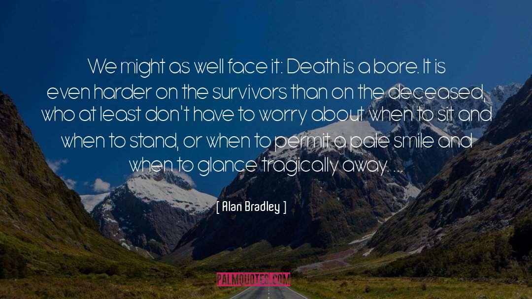 Deceased quotes by Alan Bradley