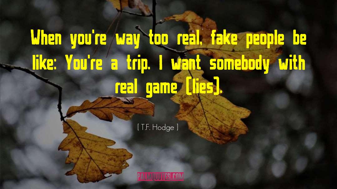 Deceipt quotes by T.F. Hodge