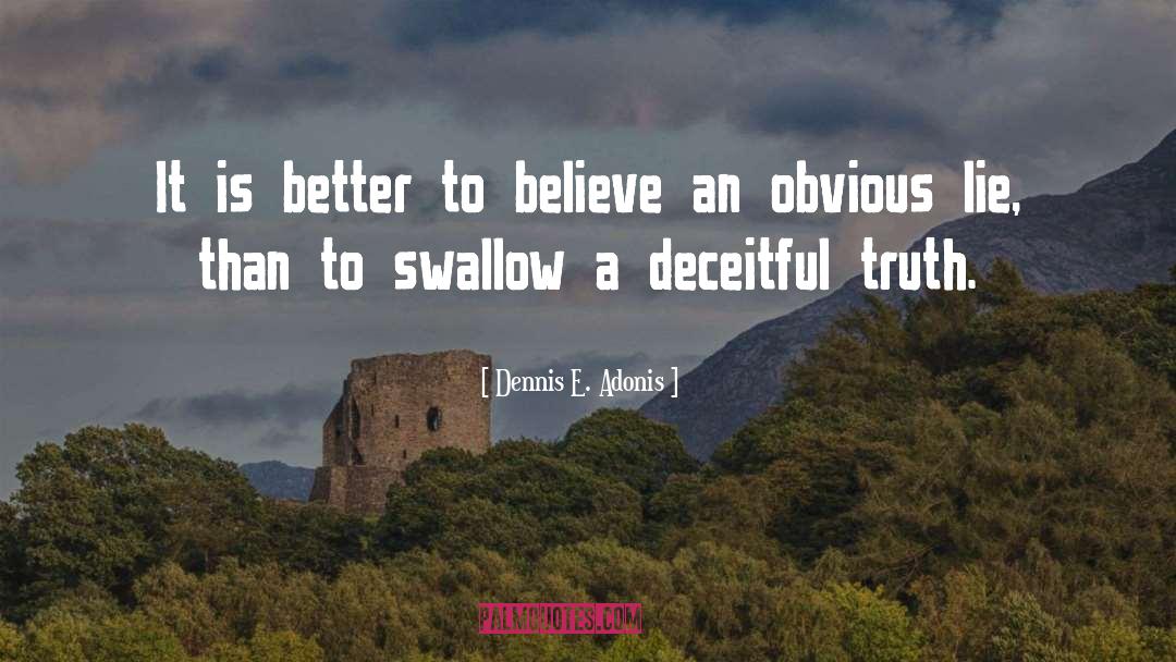 Deceitful quotes by Dennis E. Adonis