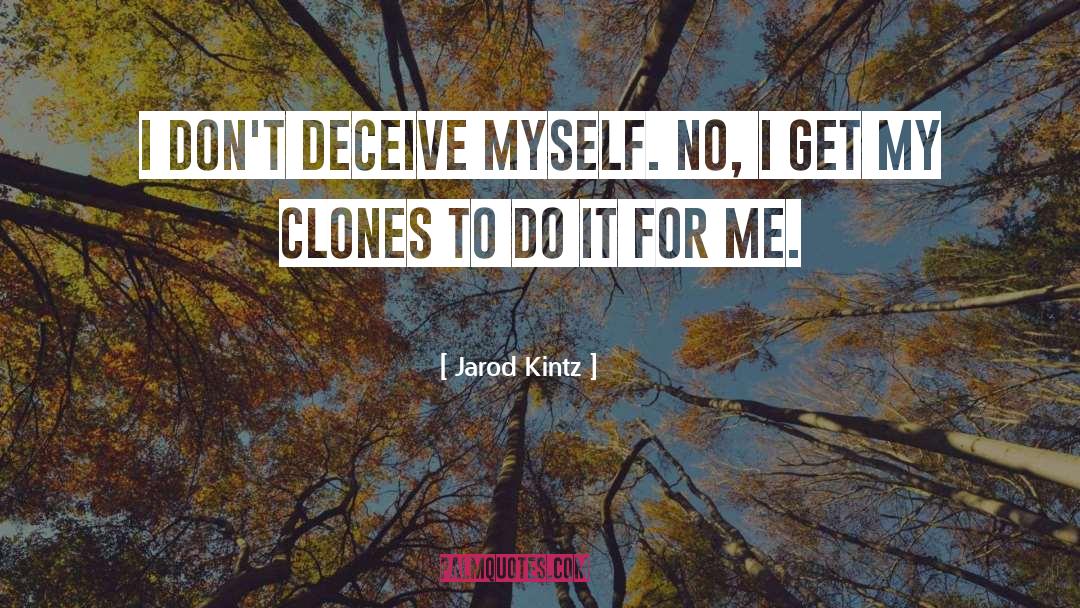 Deceive quotes by Jarod Kintz