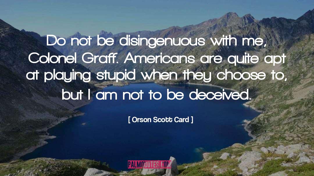 Deceived quotes by Orson Scott Card