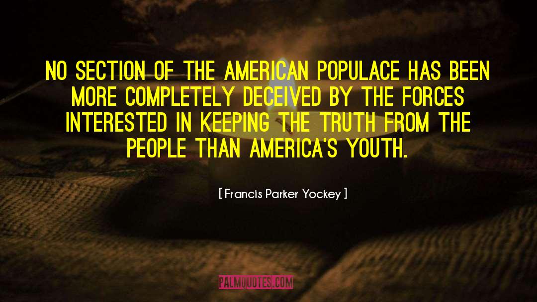 Deceived quotes by Francis Parker Yockey