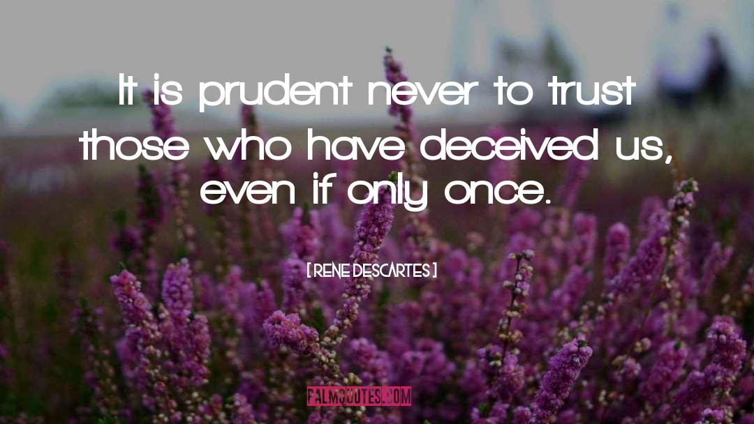 Deceived Us quotes by Rene Descartes